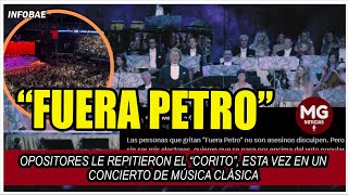 quotFUERA PETROquot 🟡 Opositores le repitieron el “corito” esta vez en un concierto de música clásica [upl. by Katusha66]