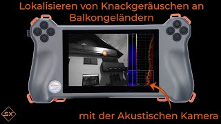 Akustische Kamera  Geräuschlokalisierung an Balkongeländern  SOUNDTASTIX [upl. by Lehplar]