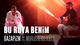 Gazapizm  Bu Rüya Benim ft Muhlis Berberoğlu Live Harbiyeİstanbul [upl. by Notsa]