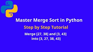 Master Merge Sort in Python Efficient amp Easy Step by Step Guide [upl. by Quill363]