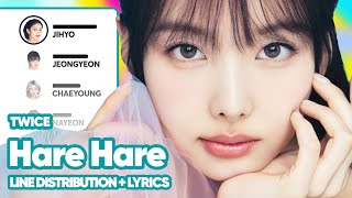 Updated TWICE  Hare Hare Line Distribution  ColorCoded Lyrics PATREON REQUESTED [upl. by Daniela]