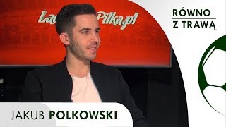 JAKUB POLKOWSKI  RÓWNO Z TRAWĄ 5 [upl. by Ymrej646]