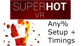 SUPERHOT VR Any Tutorial  Setup and Timings [upl. by Robertson457]