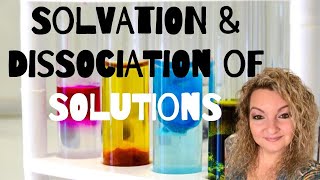 Solvation amp Dissociation of Solutions  Chemistry of Ionic and Covalent Compounds In Solutions [upl. by Lindo]