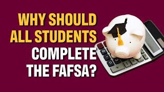 Why should all students complete the FAFSA [upl. by Yltneb745]