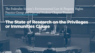 The State of the Research on the Privileges or Immunities Clause [upl. by Teiluj]