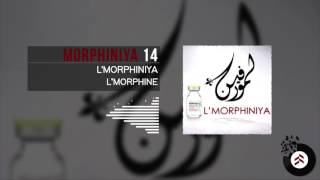 Lmorphine  Morphiniya 14 [upl. by Dennard285]