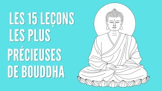 Les 15 leçons les plus précieuses de Bouddha  Bouddhisme  Lécole de la vie [upl. by Prudy]