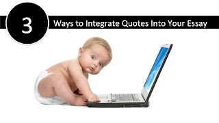 How to Integrate Quotes into Your Essay [upl. by Erdnua591]