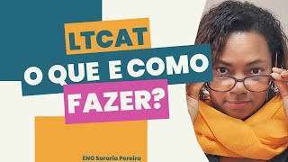 LTCAT O que e como fazer [upl. by Etiuqal]