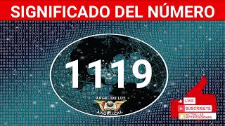 NUMEROLOGÍA🤍Significado del número 1119 Numero 1119 en lo espiritual🙏numero 1119 NUMERO [upl. by Aneehsirk]