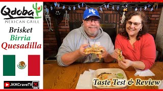 QDOBA® MEXICAN GRILL  NEW BRISKET BIRRIA QUESADILLA  Taste Test amp Review  JKMCraveTV [upl. by Darcee880]