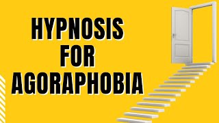 Calming Hypnosis for Agoraphobia [upl. by Julee639]