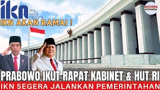 IKN Mulai Ramai  Prabowo HADIRI RAPAT KABINET amp HUT RI 79 Serta KERETA TANPA REL Beroperasi [upl. by Appleton453]