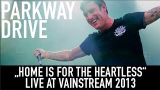 Parkway Drive  Home is for the heartless  Official Livevideo  Vainstream 2013 [upl. by Wira231]