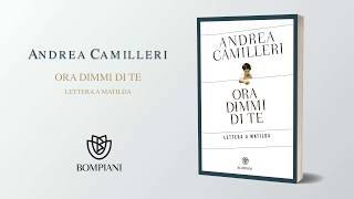 Andrea Camilleri – quotOra dimmi di te Lettera a Matildaquot [upl. by Kired]