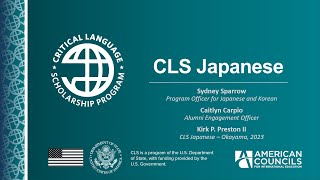 2024 CLS Japanese Info Session with CLS Japanese Alumnus Kirk Preston [upl. by Teerpnam]