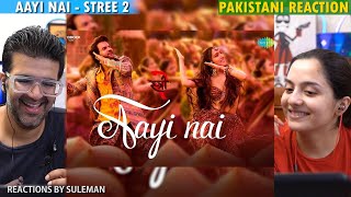 Pakistani Couple Reacts To Aayi Nai  Stree 2  Shraddha Kapoor  Rajkummar Rao  Pawan Singh [upl. by Aicirtac]