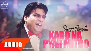 Karo Na Pyar Mitro  Full Audio Song   Durga Rangila  Punjabi Song Collection  Speed Records [upl. by Tremml243]