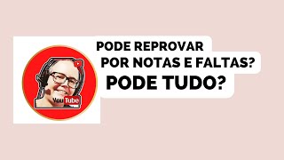 EM 2022 PODE REPROVAR POR FALTAS E POR NOTAS [upl. by Seilenna218]