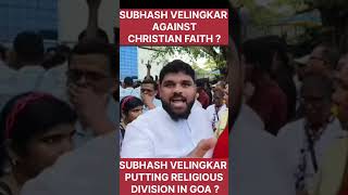 SUBHASH VELINGKAR AGAINST CHRISTIANS IN GOA breakingnews [upl. by Victor]