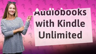 Are audiobooks free with Kindle Unlimited [upl. by Lyrad]