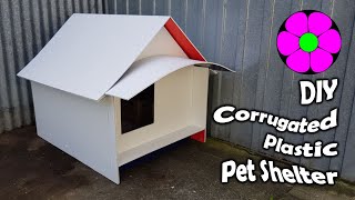 DIY Corrugated Plastic Pet Shelter [upl. by Roy]