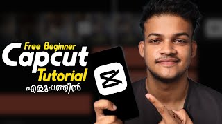 CapCut Beginner Tutorial How to Edit Videos Like a Pro Malayalam [upl. by Ashely]