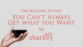 You Cant Always Get What You Want  Rolling Stones The coverlive by Bill Sharkey [upl. by Llerrut]