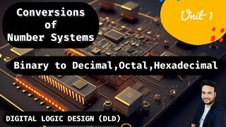 Binary to decimal octal amp hexadecimal conversion  number system  Digital Logic Design [upl. by Vania]