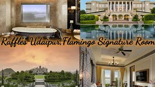 Raffles Udaipur Flamingo Signature Room tour Indias most luxurious resortPart 2udaipurraffles [upl. by Danie]