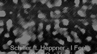 Schiller ft Heppner  I Feel You Chill Out Version [upl. by Annuahsal]