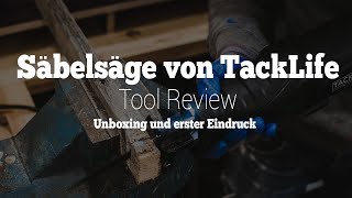 Tool Review Säbelsäge von TackLife  Unboxing und erster Eindruck [upl. by Amla146]