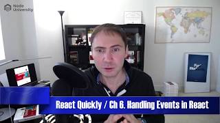 React Quickly Chapter 6 Handling Events in React [upl. by Monteria479]