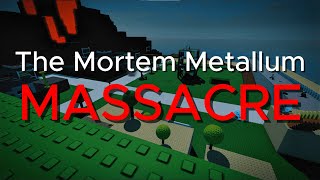 The Mortem Metallum Massacre [upl. by Akena785]