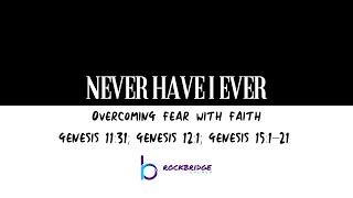 Never Have I Ever Overcoming Fear With Faith [upl. by Nawotna695]