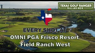 new PGA champion course OMNI PGA Frisco Resort Field Ranch West Course  Texas Golf Ranger [upl. by Otanutrof]