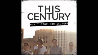 The Maine  Dont Stop Now This Century Cover [upl. by Alcina]