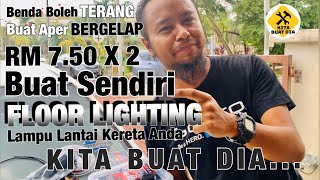 LAMPU LANTAI KERETA ANDA  Benda boleh terang buat aper bergelap [upl. by Drice483]