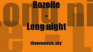 Rozelle  long night [upl. by Bryan903]