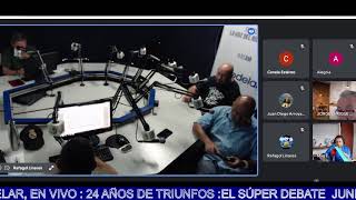 EL SÚPER DEBATE JUNIO 3  910 AM TODELAR EN VIVO  24 AÑOS DE TRIUNFOS [upl. by Kinnon]