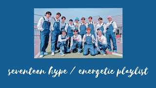 세븐틴  seventeen hype  energetic playlist ✨ [upl. by Ledniahs]