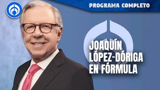 En Vivo  Joaquín LópezDóriga en Radio Fórmula [upl. by Esorbma]