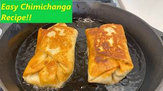 Easy Chimichanga Recipe [upl. by Erehc]