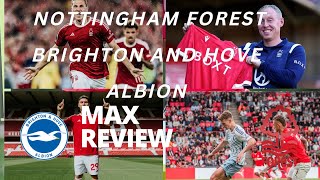 Nottingham forest 2 Brighton and hove Albion 3  fan review  feat max [upl. by Og]