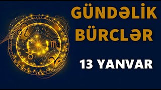 BÜRCLƏR – 13 YANVAR [upl. by Yeslah]