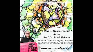 Was ist NeuroGraphik  von Prof Dr Pavel Piskarev [upl. by Nhor224]