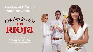 Prueba los blancos de Rioja y ponte de moda Rioja desde 1925 siempre de moda [upl. by Ybba]