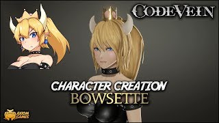 Code Vein  Bowsette Character Creation [upl. by Gnod907]