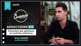 Causeries de la santé  Addiction 2  Prévention des addictions et conduites addictives [upl. by Eanyl690]